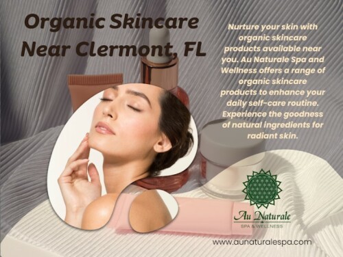 Side effect less organic skin care in United States near Clermont, Florida Au Naturale Spa and Welln