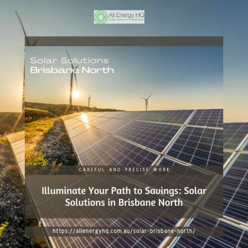 Illuminate Your Path to Savings Solar Solutions in Brisbane North
