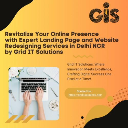 Revitalize Your Online Presence with Expert Landing Page and Website Redesigning Services in Delhi N