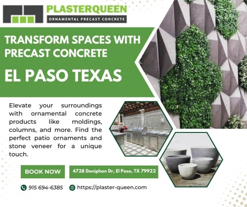 Transform Spaces with Precast Concrete in El Paso, Texas Plasterqueen