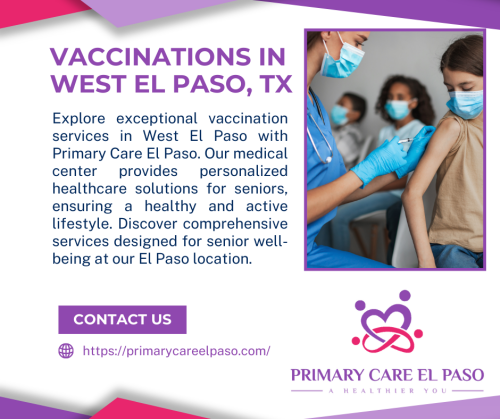 Vaccinations-in-West-El-Paso-TX-Primary-Care-Services---Primary-Care-El-Paso