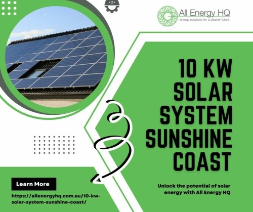 Harness the power of the sun with All Energy HQ's 10 kW Solar System on the Sunshine Coast. Achieve energy independence and savings with our high-performance solar solutions. Explore the benefits of solar living at https://allenergyhq.com.au/10-kw-solar-system-sunshine-coast/ and embrace a brighter, sustainable future