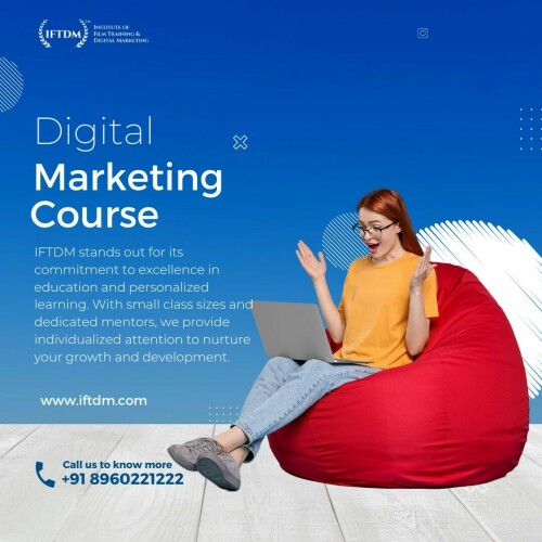Boost Your Career with IFTDM's Digital Marketing Course in Dwarka