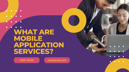 What-Are-Mobile-Application-Services---Madzenia.jpeg