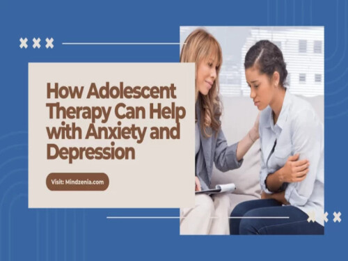 How-Adolescent-Therapy-Services-Can-Help-Anxiety-And-Depression.jpeg