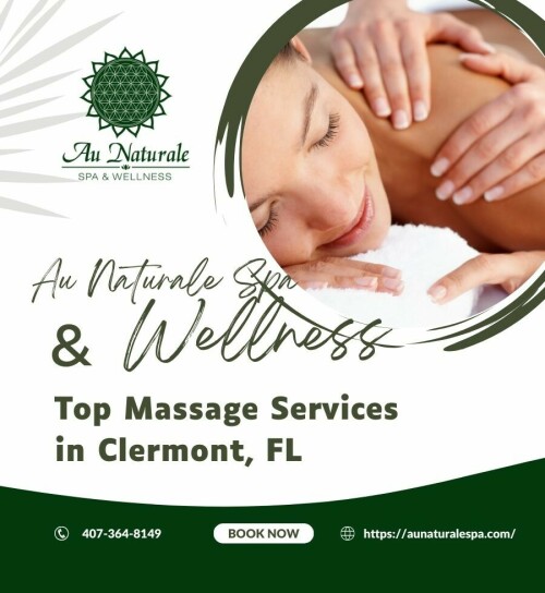 Top-Massage-Services-in-Clermont-FL--Au-Naturale-Spa-and-Wellness.jpeg