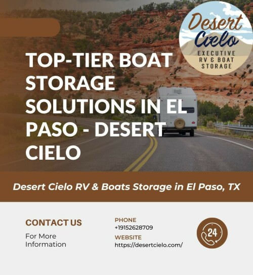 Top Tier Boat Storage Solutions in El Paso Desert Cielo