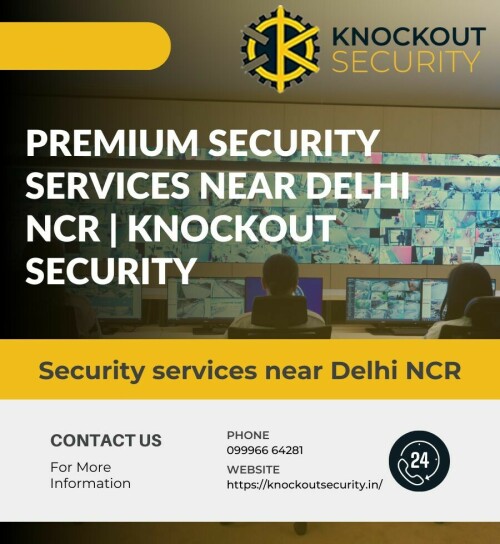 Premium Security Services Near Delhi NCR Knockout Security