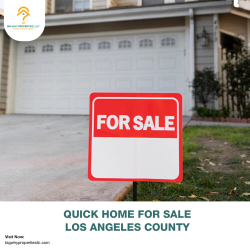 QUICK HOME FOR SALE LOS ANGELES COUNTY